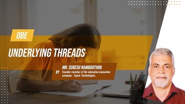 OBE - the underlying threads session was taken by Mr. Suresh Namboothiri.