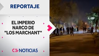 “LOS MARCHANT”: La historia del IMPERIO NARCO que se tomó un barrio en Lo Espejo - CHV Noticias