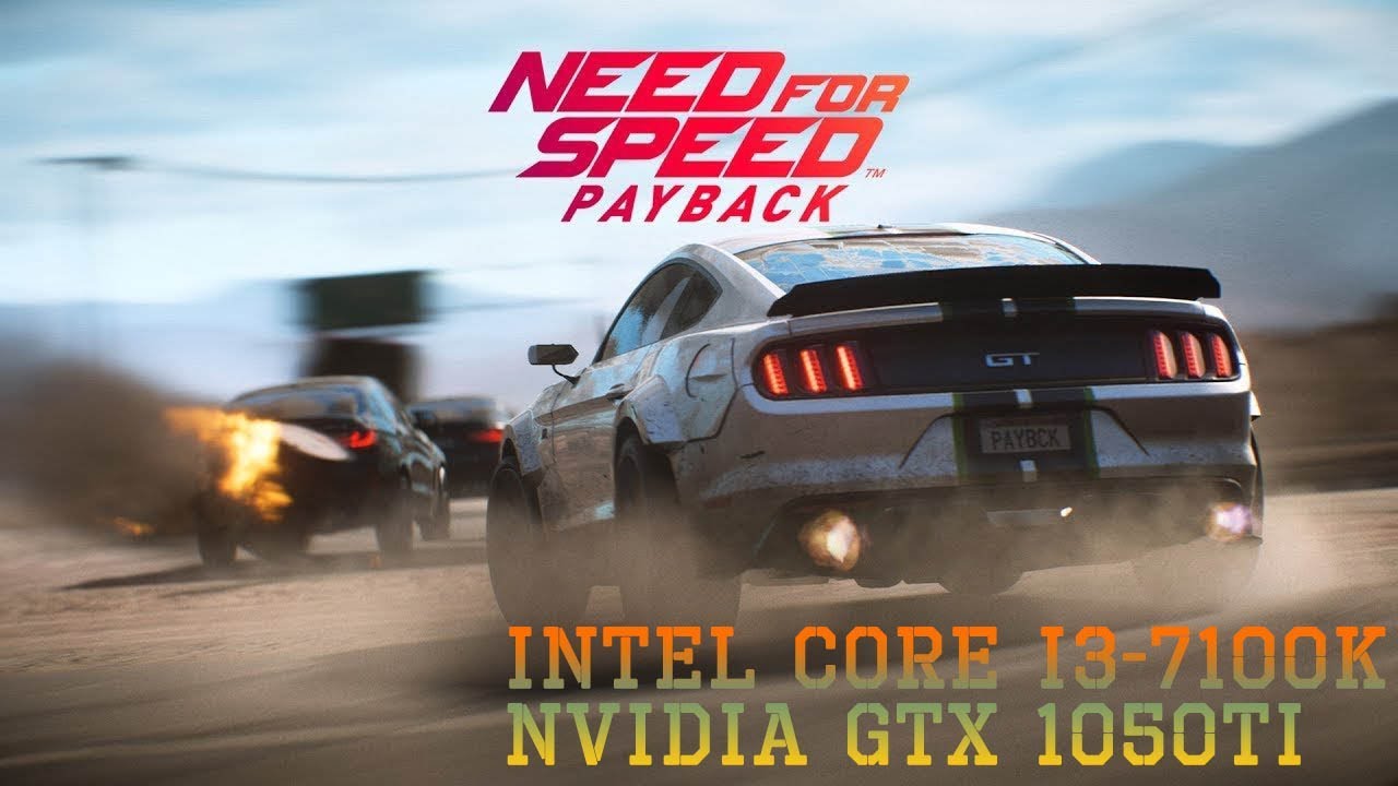 NEED FOR SPEED PAYBACK НА УЛЬТРАХ INTEL I3-7100K GTX 1050 TI