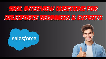 SOQL Interview Questions for Salesforce #salesforcecrm #salesforceinterviewquestions #crm