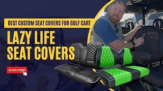 Best Golf Cart Custom Seat Covers - Let us show you through Lazy Life’s Seat Covers!