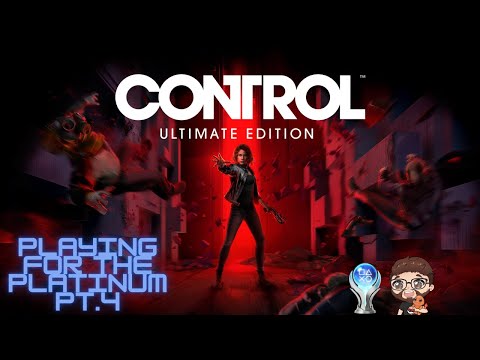 Control Playing For The Platinum Pt.4