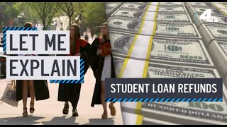 Let Me Explain: Student Loan Automatic Refunds | NBCLA