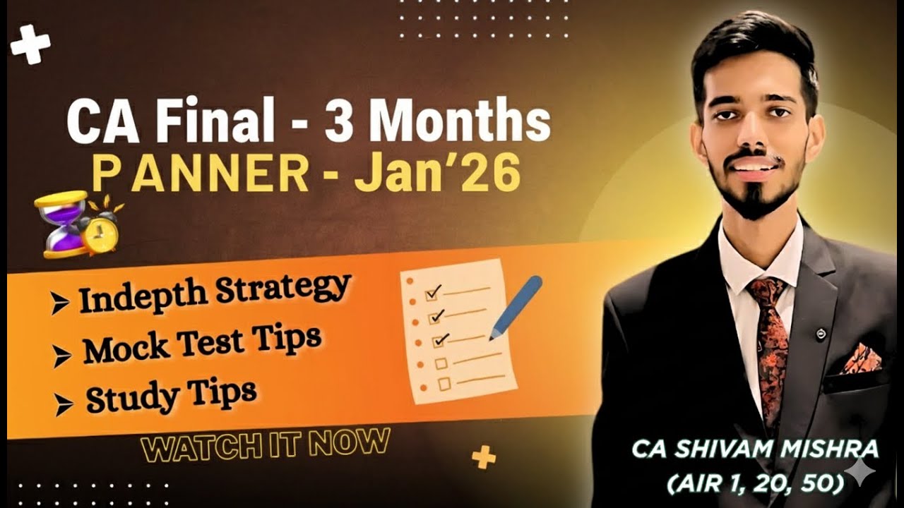 3 Months CA Final Jan’26 - Planner and Strategy | CA Shivam Mishra (AIR 1)