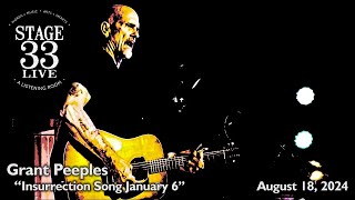 Grant Peeples - Insurrection Song January 6 Stage 33 Live August 18, 2024