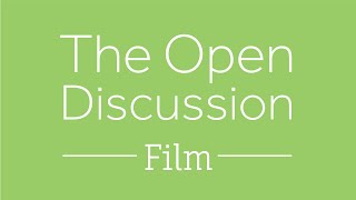 The Open Discussion - Film