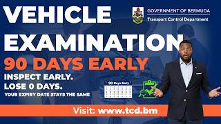 Vehicle Examination 90 Days Early? Keep Your Licence Date | TCD Bermuda 90 Days Out Initiative