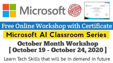 Microsoft Free Online Workshop with Certificate | Microsoft AI Classroom Series | For October Month