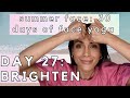 Day 27: BRIGHTEN | Summer Face: 30 Days of Face yoga