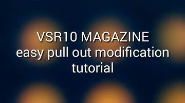 Tutorial VSR 10 magazine Mod