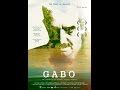 Teaser  gabo the creation of gabriel garcia marquez