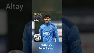 Neftçi Vs Fenerbahçe