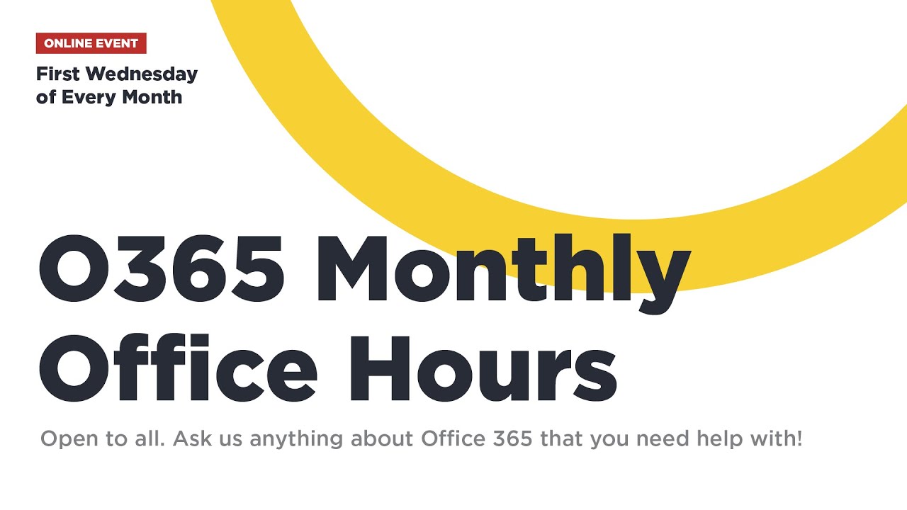 O365 Monthly Office Hours - July 2022