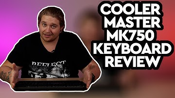 Cooler Master Masterkeys Mk750 Keyboard Review - What Makes This Keyboard Different?