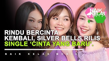RINDU BERCINTA KEMBALI SILVER BELLS RILIS SINGLE CINTA YANG BARU.