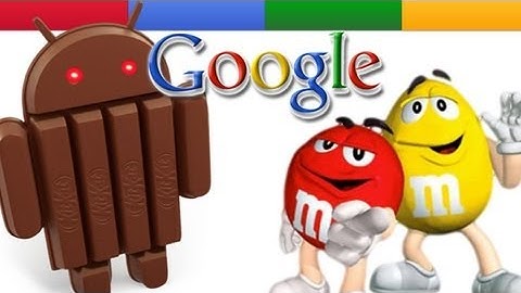 Android KitKat and M&Ms: Google