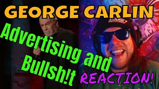 George Carlin - Advertising and Bullsh!t - REACTION