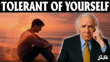 Wees tolerant voor jezelf - Jim Rohn Dagelijkse inspiratie