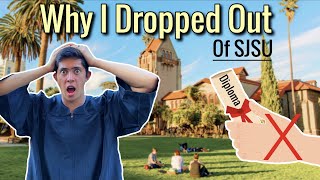 Why I Dropped Out Of San Jose State University (SJSU)