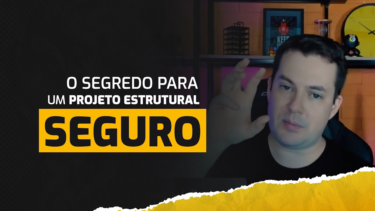 O SEGREDO para um PROJETO ESTRUTURAL SEGURO
