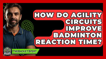 How Do Agility Circuits Improve Badminton Reaction Time? - The Racket Xpert
