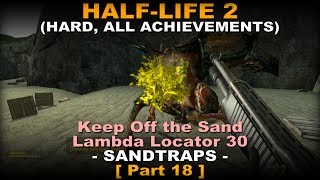Half-Life 2 - 2013 Walkthrough part 18 ( Hard, All achievements, No commentary ✔ ) Sandtraps