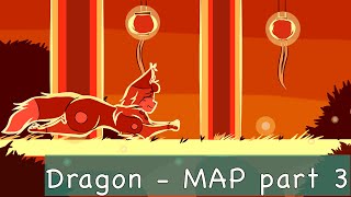 Dragon - MAP part 3