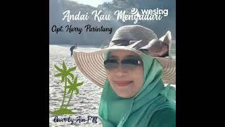 Download Lagu Andai Kau Menyadari  #Cipt. Harry Parintang#  (Cover by Ain FM) MP3