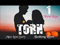 TORN - 1 (Mizo Love Story)