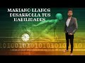 Mariano Llanos - Desarrolla tus habilidades