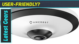 Amcrest Fisheye IP POE Camera: Best 360° Panoramic Security Camera? screenshot 3