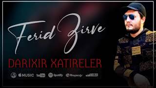 Ferid Zirve - Darixir Xatireler 2022 [Offi̇ci̇al] Azeri Music