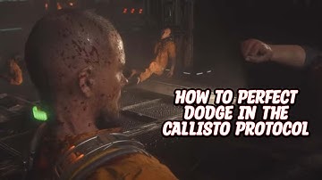 How To PERFECT DODGE In The Callisto Protocol