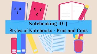 Notebooking 101 | Styles of Notebooks - Pros and Cons Wealth