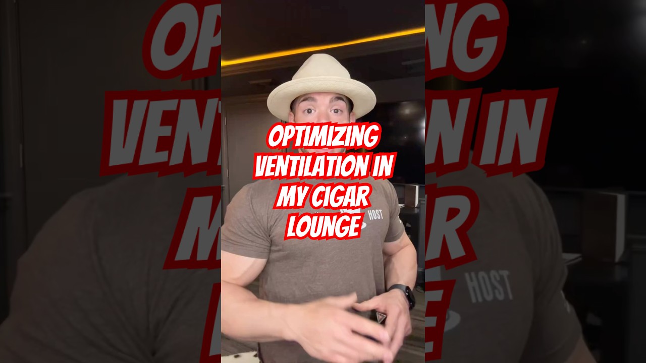 Optimizing Ventilation in My Cigar Lounge! 