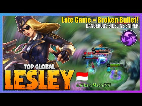 Lesley Late Game is Broken - Lesley Best Build 2021 [ Top Global Lesley ] ♨Vika☆Mach᳇ - MLBB @MobaHolic