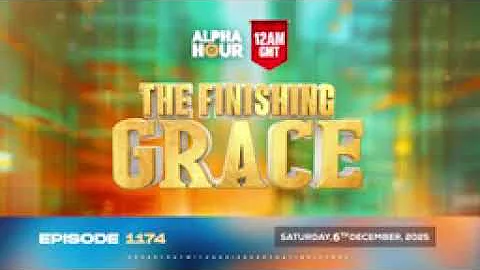 ALPHA HOUR EPISODE 1174 WITH PASTOR ELVIS AGYEMANG 