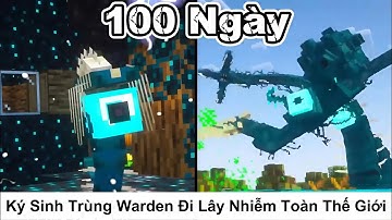 Tóm Tắt 100 Ngày || Ký Sinh Trùng Warden Đi Lây Nhiễm Toàn Thế Giới