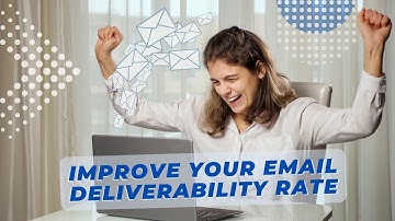 Best Ways to Improve Your Email Deliverability Rate | Boost Open Rates & Avoid Spam Filters