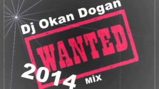 Dj Okan Dogan - Wanted mix 2014 Resimi