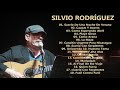 Lo mejor de lo grandes exitos de SILVIO RODRÍGUEZ