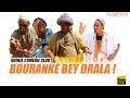 BOURANKÉ BEY DRALA(Vidéo Comédie)