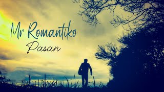 Mr. Romantiko - Pasan