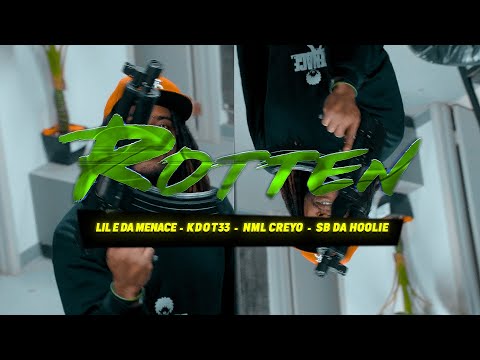 Rotten - Lil E Da Menace | Kdot33 | Nml Creyo | Sb da Hoolie | @TheFilmKids563