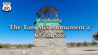 Exploring the Tom Mix Crash Site and Monument  Arizona