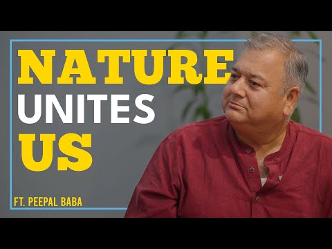 Nature's Wisdom: A Conversation with Peepal Baba on Preserving and Connecting with the Natural World