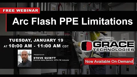 Webinar VOD | Arc Flash PPE Limitations