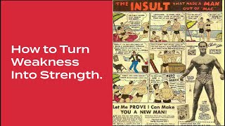 Turning Weakness Into Strength
