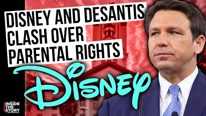 Inside the Story: Disney and DeSantis Clash Over Parental Rights