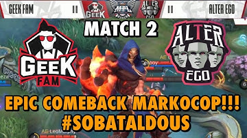 MPL-ID S6 WEEK 5 DAY 1 GEEKFAM VS ALTEREGO MATCH 2 - MARKOCOP AUTO COMEBACK BOY!!